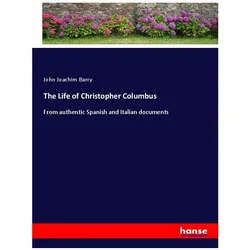 The Life of Christopher Columbus, Belletristik von John Joachim Barry