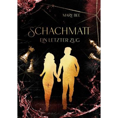 Schachmatt, Taschenbuch von Mary Bee, BoD – Books on Demand, 978-3-7562-0689-6
