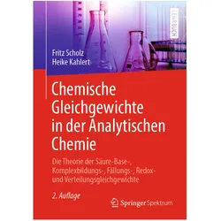 Chemische Gleichgewichte in der Analytischen Chemie, Fachbücher von Heike Kahlert, Fritz Scholz