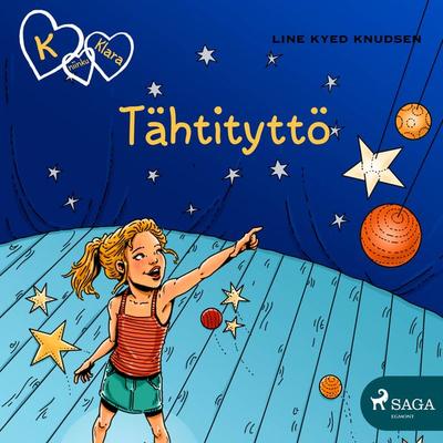K niinku Klara 10 - Tähtityttö - Line Kyed Knudsen, Audio, 9788726098907