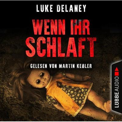 Wenn ihr schlaft - Luke Delaney, Audio, 9783838778907