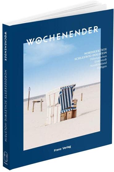 Elisabeth Frenz - Wochenender: Nordseeküste Schleswig-Holstein: Dithmarschen, Eiderstedt, Nordfriesland, Halligen - Preis vom 09.10.2026 07:28:09 h