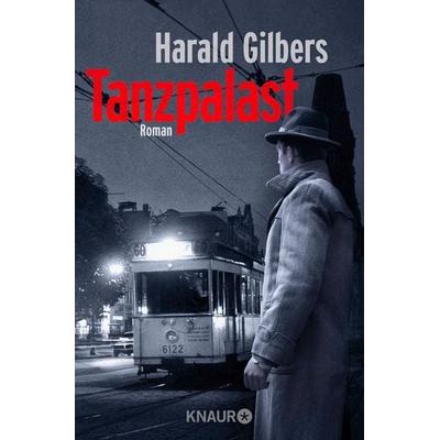 Tanzpalast, Taschenbuch von Harald Gilbers, Knaur Taschenbuch, 978-3-426-53014-6