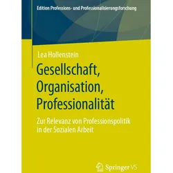 Gesellschaft, Organisation, Professionalität, Fachbücher von Lea Hollenstein