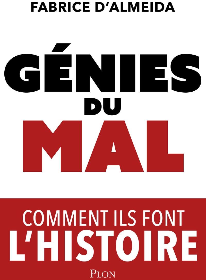 Almeida, Fabrice d' - Génies du mal : comment ils font l'histoire - Preis vom 07.10.2026 11:45:10 h