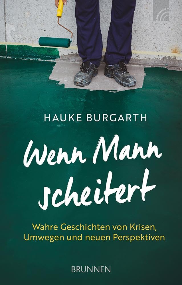 Hauke Burgarth - Wenn Mann scheitert: Wahre Geschichten von Krisen, Umwegen und neuen Perspektiven. Männer berichten von Lebenskrisen und ihrem Scheitern und was ihnen geholfen hat, neuen Lebensmut zu finden. - Preis vom 11.10.2026 03:10:56 h