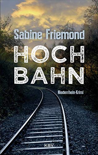 Sabine Friemond - Hochbahn: Niederrhein-Krimi (Christin Erlenbeck) - Preis vom 07.10.2026 11:45:10 h