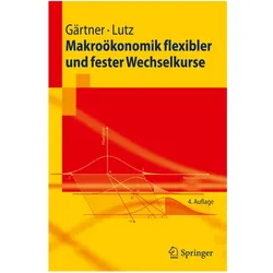 Makroökonomik flexibler und fester Wechselkurse, Fachbücher von Manfred Gärtner, Matthias Lutz