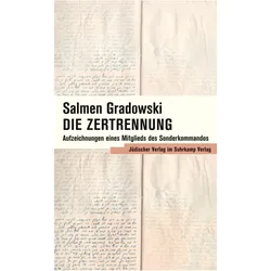 Die Zertrennung, Biografien von Salmen Gradowski