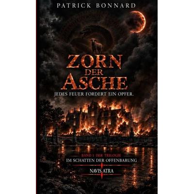Zorn der Asche, Taschenbuch von Patrick Bonnard, Bod, 978-3-695-73907-3