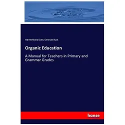Organic Education, Schulbücher von Gertrude Buck, Harriet Maria Scott