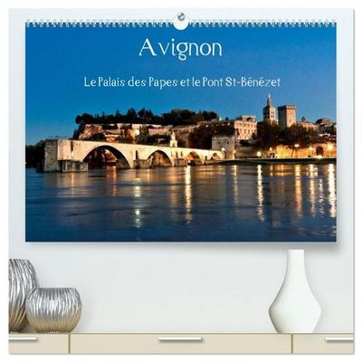 Avignon Le Palais des Papes et le Pont St-Bénézet (Calendrier mural 2026 DIN A2 vertical) calendrier de bureau
