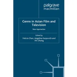 Genre in Asian Film and Television, Fachbücher von X. Zhang, A. Karpovich, F. Chan
