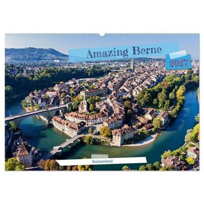 Amazing Berne - Switzerland (Wall Calendar 2027 DIN A2 landscape), CALVENDO 12 Month Wall Calendar