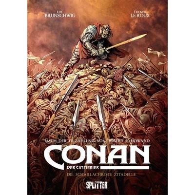 Conan der Cimmerier: Die scharlachrote Zitadelle, Gebundene Ausgabe von Robert E. Howard,Luc Brunschwig, Splitter-Verlag, 978-3-96219-206-8