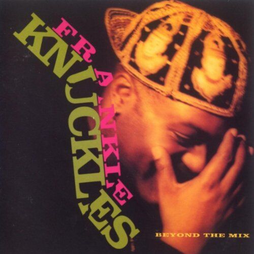 Frankie Knuckles - Beyond the mix (1991) - Preis vom 19.10.2026 19:33:35 h