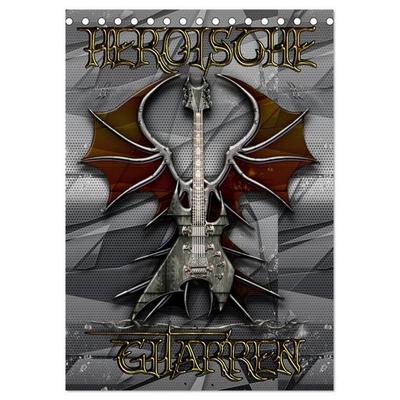 Heroische Gitarren (Tischkalender 2026 DIN A5 hoch), CALVENDO Monatskalender