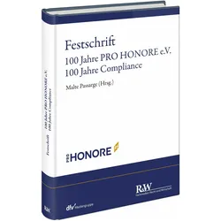 Festschrift 100 Jahre PRO HONORE e. V. - 100 Jahre Compliance, Fachbücher von Malte Passarge