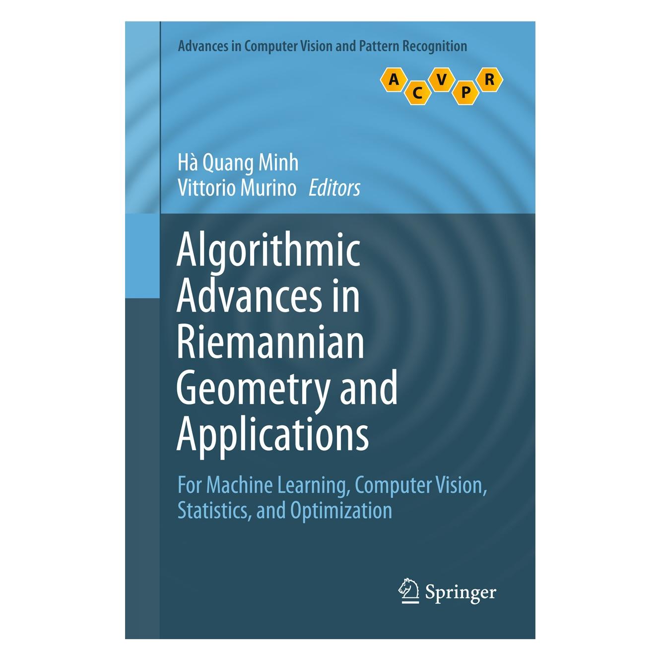 Springer Algorithmic Advances in Riemannian Geom (Englisch, Hardcover, Hà Quang Minh, Vittorio Murino) (9783319450254)