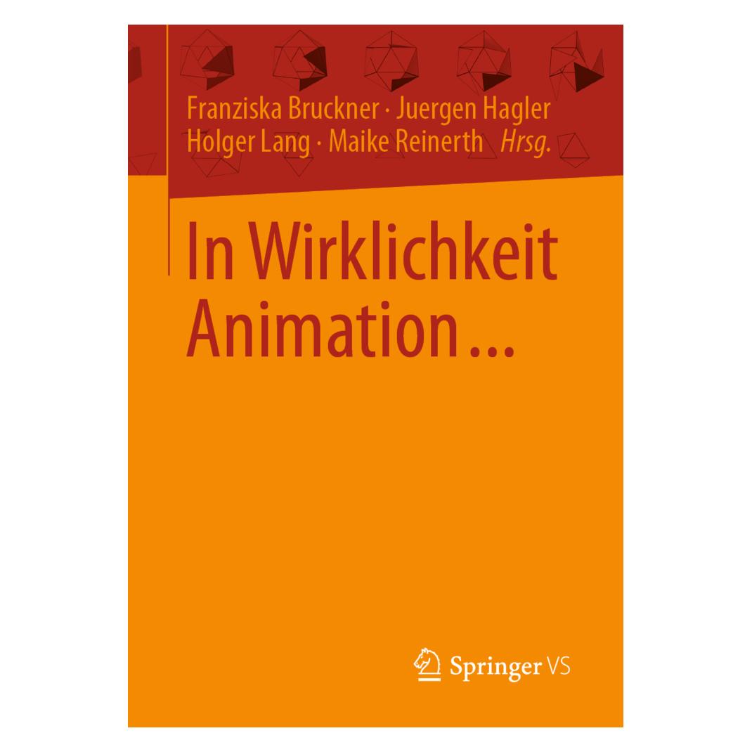 Springer In Wirklichkeit Animation... (Deutsch, Softcover, Franziska Bruckner, Holger Lang, Juergen Hagler, Maike Sarah Reinerth) (35152099)