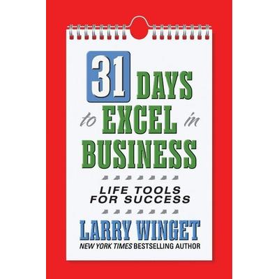 31 Days to Excel in Business, Taschenbuch von Larry Winget, Ingram Publishers Services, 978-1-72250-707-7