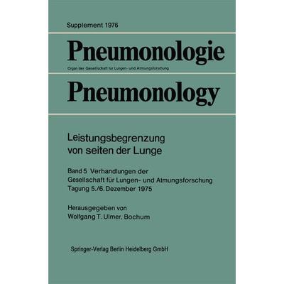 Leistungsbegrenzung von seiten der Lunge, Taschenbuch von Wolfgang T. Ulmer, Springer Berlin, 978-3-662-23364-1