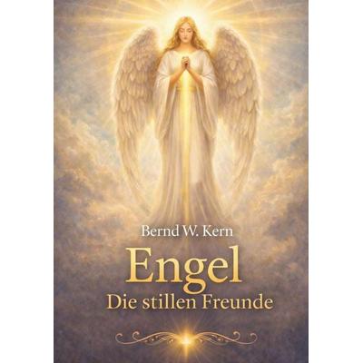 Engel - Die stillen Freunde, Taschenbuch von Bernd W. Kern, Rediroma-Verlag, 978-3-96103-552-6