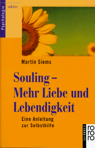 Siems, Martin R. - Souling. Mehr Liebe und Lebendigkeit. Eine Anleitung zur Selbsthilfe. - Preis vom 11.10.2026 03:10:56 h