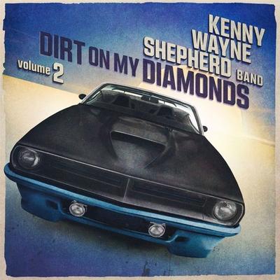 Dirt On My Diamonds Vol. 2,1 Audio-CD - Kenny Wayne Shepherd, CD