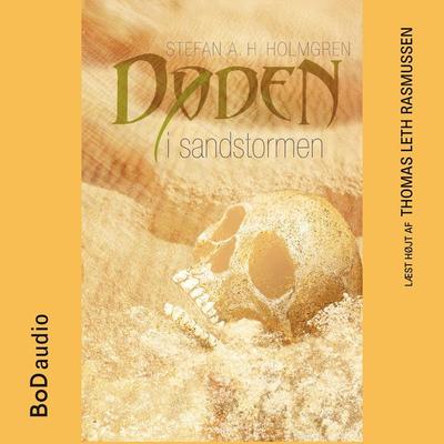 Døden i sandstormen - Stefan A. H. Holmgren, Audio, 9788743039525