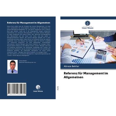 Referenz für Management im Allgemeinen, Taschenbuch von Alireza Behfar, BoD - Books on Demand, 978-620-2-98597-0