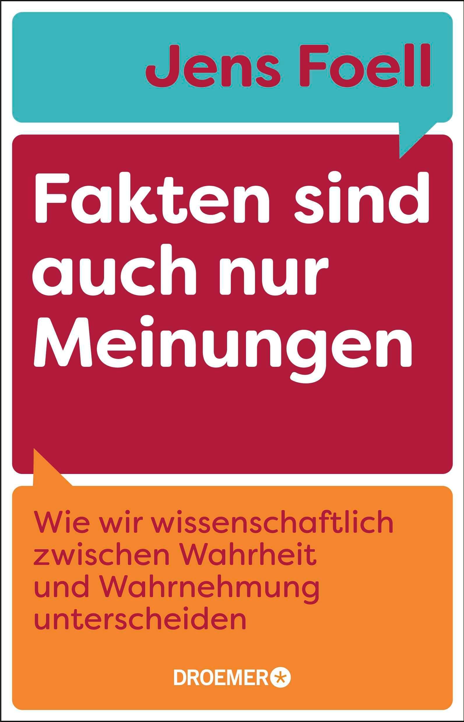 Jens Foell - Fakten sind auch nur Meinungen: Wie wir wissenschaftlich zwischen Wahrheit und Wahrnehmung unterscheiden Vom Autor des SPIEGEL-Bestsellers »Foellig nerdiges Wissen« - Preis vom 14.10.2026 23:07:16 h