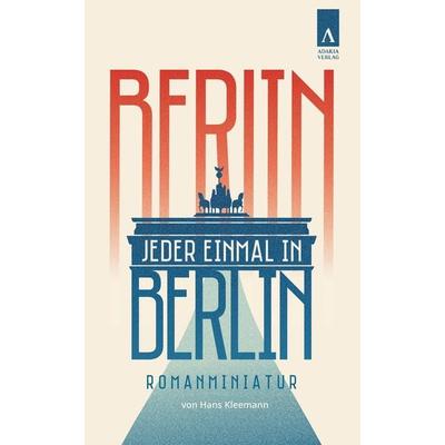 Jeder einmal in Berlin, Paperback von Hans Kleemann, Adakia Verlag