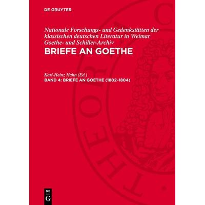1802–1804, Gebundene Ausgabe von Nationale Forschungs-und Gedenkstätten der klassischen deutschen Literatur in Weimar Goethe-und Schiller-Archiv, De