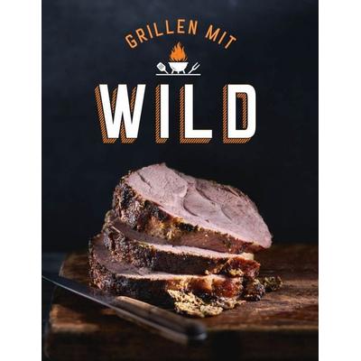 Grillen mit Wild, Taschenbuch von , Naumann & Göbel, 978-3-625-21315-4