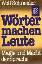 Wolf Schneider - Wörter machen Leute. Magie und Macht der Sprache. - Preis vom 30.09.2026 09:01:18 h