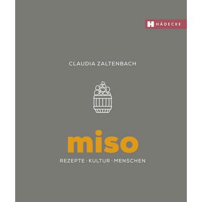 Miso, Gebundene Ausgabe von Claudia Zaltenbach, Hädecke Verlag, 978-3-7750-0827-3