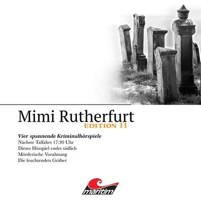 Mimi Rutherfurt, Vier Spannende Kriminalhörspiele - 'Mimi Rutherfurt' Edition 11 - Thorsten Beckmann,Markus Topf,Pola Geisler, Audio, 4260507204554