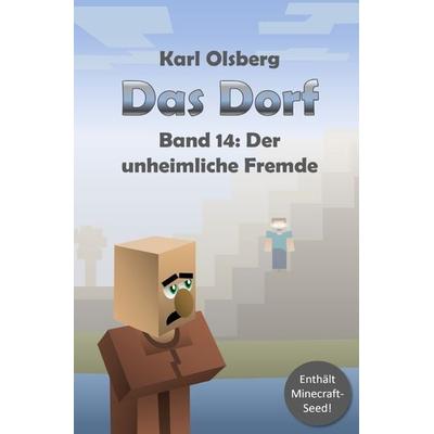 Das Dorf / Das Dorf Band 14: Der unheimliche Fremde, Taschenbuch von Karl Olsberg, Epubli, 978-3-7467-0093-9