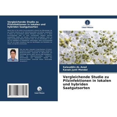 AL Azad, S: Vergleichende Studie zu Pilzinfektionen in lokal, Taschenbuch von Salauddin Al Azad,Kanak Jyoti Mondal, Verlag Unser Wissen,