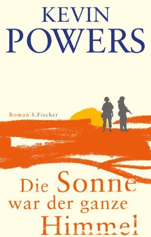 Kevin Powers - Die Sonne war der ganze Himmel: Roman - Preis vom 11.10.2026 15:43:13 h