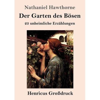Der Garten des Bösen (Großdruck), Taschenbuch von Nathaniel Hawthorne, Bod, 978-3-8478-3501-1