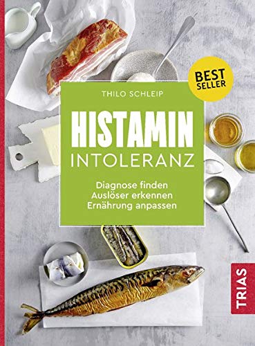 Thilo Schleip - Histamin-Intoleranz: Diagnose finden, Auslöser erkennen, Ernährung anpassen - Preis vom 10.10.2026 11:48:34 h