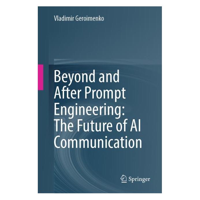 Springer Beyond and After Prompt Engineering: The Future of AI Communication (Englisch, Hardcover, Vladimir Geroimenko) (61567362)
