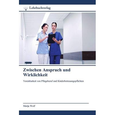 Zwischen Anspruch und Wirklichkeit, Taschenbuch von Marija Wolf, Lehrbuchverlag, 978-620-8-86935-9