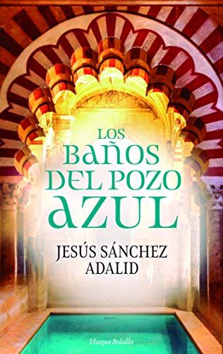 Jesús Sánchez Adalid - Los Baños del Pozo Azul (HARPER BOLSILLO, Band 76) - Preis vom 13.10.2026 11:25:28 h