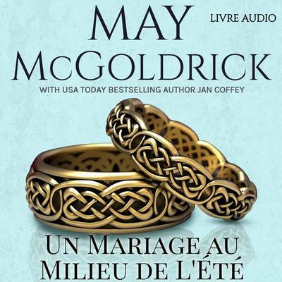 Un Mariage au Milieu de L'Été - May McGoldrick,Jan Coffey, Audio, 9781970333442