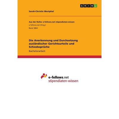 Die Anerkennung und Durchsetzung ausländischer Gerichtsurteile und Schiedssprüche, Taschenbuch von Sarah-Christin Westphal, GRIN, 978-3-346-45174-3