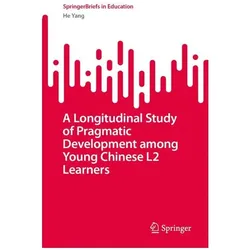A Longitudinal Study of Pragmatic Development among Young Chinese L2 Learners, Schulbücher von He Yang