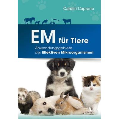 EM für Tiere, Taschenbuch von Carolin Caprano, Crotona Verlag GmbH, 978-3-86191-093-0
